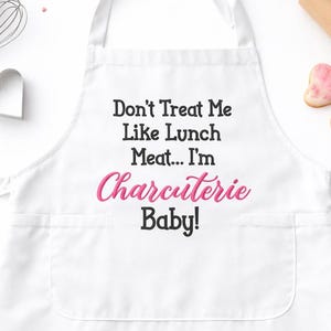 DIGITAL DOWNLOAD EMBROIDERY - Don't Treat Me Like Lunch Meat I'm Charcuterie Baby - 4x4 and 5x7 Machine Embroidery File Download