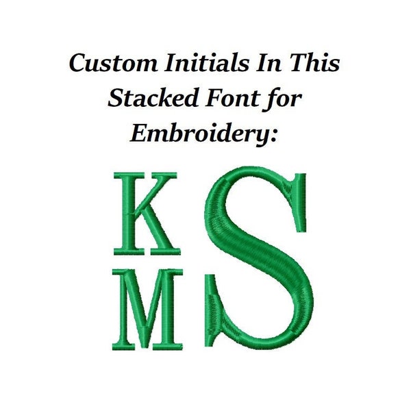 DIGITAL DOWNLOAD EMBROIDERY Design File - Custom Monogrammed Initials in Pictured Stacked Monogram Font - 4x4 and 5x7