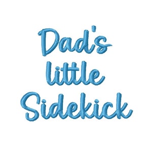 May include: Blue embroidered text that reads "Dad's little Sidekick".