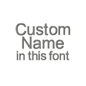 DIGITAL DOWNLOAD EMBROIDERY Design File - Custom Name in Pictured Arial Font - 4x4 and 5x7