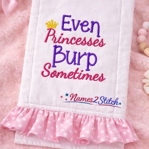 Even Princesses Burp Sometimes Machine Embroidery Design – 4x4 Baby Girl Digital File Download