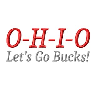 May include: Embroidered design on a white background. The word "OHIO" is in red, with a hyphen between each letter. Below, the text "Let's Go Bucks!" is in gray. This design is likely for apparel or accessories.