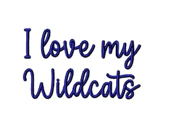 DIGITAL DOWNLOAD EMBROIDERY - I Love My Wildcats - 4x4 and 5x7 Machine Embroidery Design File