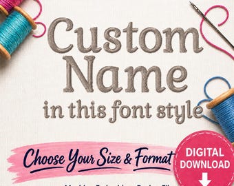 DIGITAL DOWNLOAD EMBROIDERY Design File - Custom Name in Pictured Gabriela Font - 4x4 and 5x7