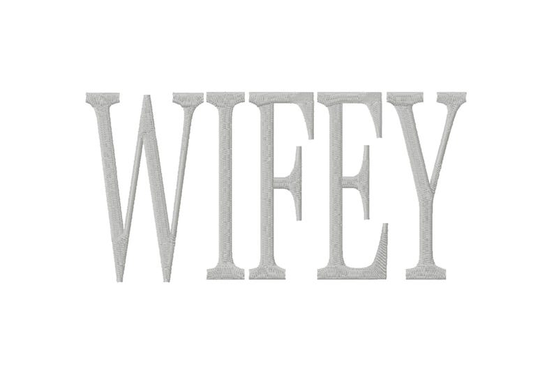 DIGITAL DOWNLOAD EMBROIDERY Design - Wifey Fill Stitch in 4 Sizes - 4x4 ...