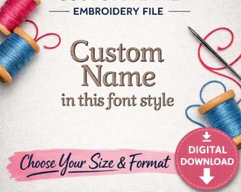 DIGITAL DOWNLOAD EMBROIDERY Design File - Custom Name in Pictured Gabriela Font - 4x4 and 5x7
