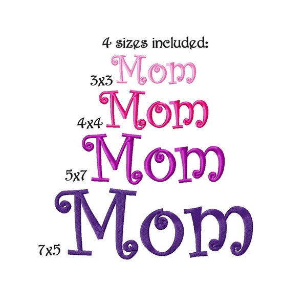 DIGITAL DOWNLOAD EMBROIDERY - Mom in Curlz Font in 4 Sizes - 3x3 4x4 5x7 7x5 - Machine Embroidery Design File