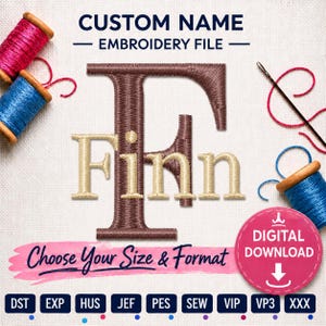 May include: A digital embroidery file design featuring the letter F and the name Finn in a dark brown and cream font. The image includes spools of pink and blue thread, a sewing needle, and text reading CUSTOM NAME EMBROIDERY FILE.