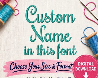 DIGITAL DOWNLOAD EMBROIDERY Design File - Custom Name in Pictured Rochester Font - 4x4 and 5x7