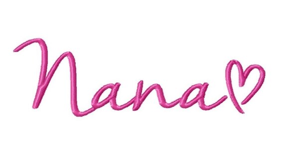 DIGITAL DOWNLOAD EMBROIDERY - Nana With Heart Cursive - 4x4 5x7
