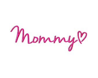 DIGITAL DOWNLOAD EMBROIDERY - Mommy with Heart Cursive - 4x4 5x7 7x5 Machine Embroidery Design File