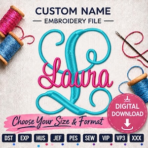 Peut inclure: Un fichier de broderie au nom personnalisé avec le prénom Laura en écriture rose sur une grande lettre L turquoise. L'image comprend des bobines de fil rose et bleu, une aiguille et le texte Custom Name Embroidery File et Digital Download.