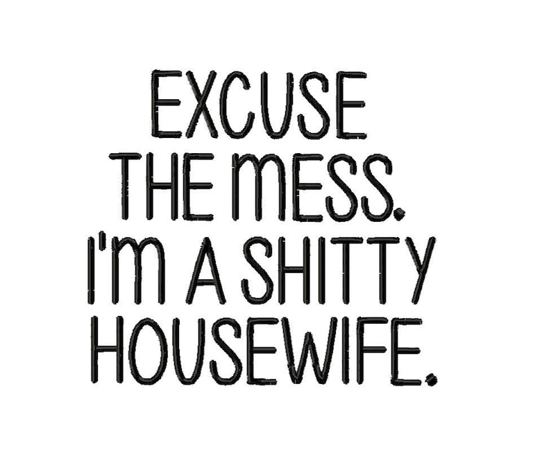 DIGITAL DOWNLOAD EMBROIDERY Excuse the Mess I'm a Etsy