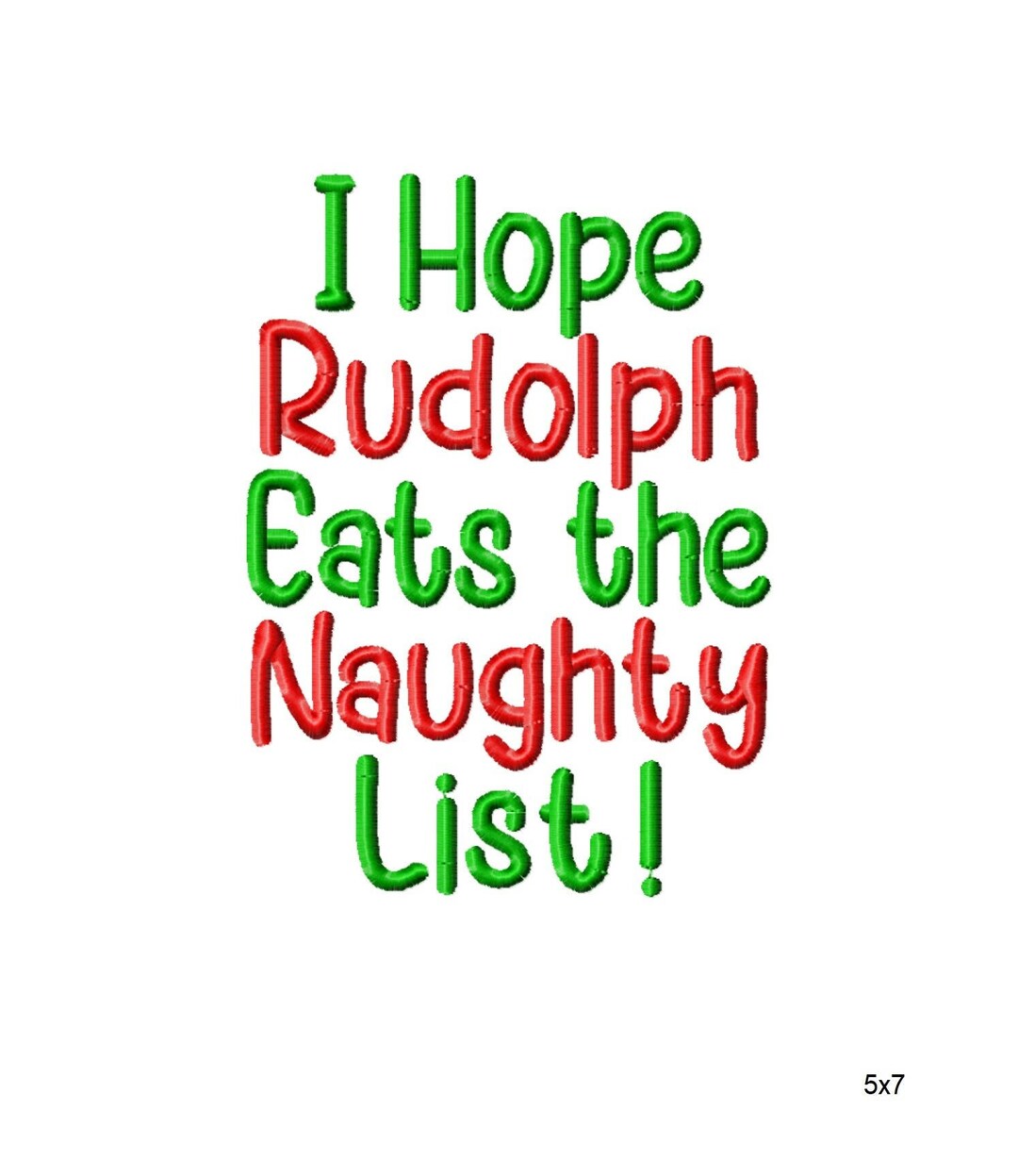 DIGITAL DOWNLOAD EMBROIDERY I Hope Rudolph Eats the Naughty List 4x4