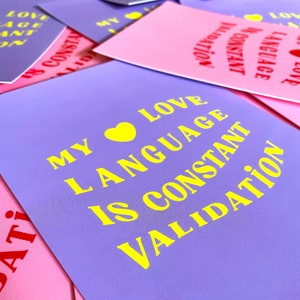 My Love Language is Constant Validation Wall Print My Love Language is Constant Validation Wall Print