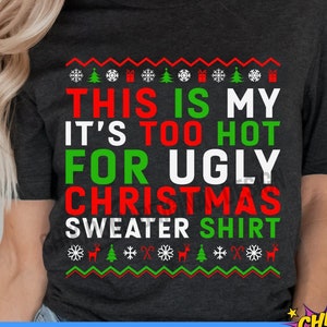 Ugly Sweater SVG This is My It's Too Hot for Ugly - Etsy