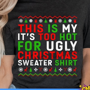 Ugly Sweater SVG This is My It's Too Hot for Ugly - Etsy