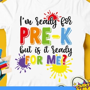 Estoy listo para Pre-K, pero ¿está listo para mí svg, Pre-K svg, Primer día de clases svg, Camiseta de regreso a clases svg, Hola Pre-K svg