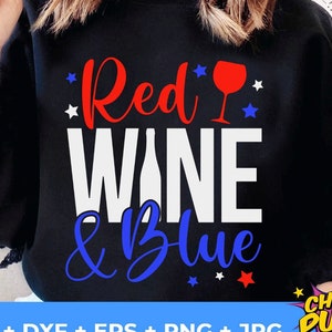 Vino rosso e blu SVG, 4 luglio svg, vino patriottico SVG, vino rosso e blu 4 luglio, file di taglio del 4 luglio