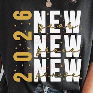 Bonjour 2026 SVG, nouvel an nouvelle grâce nouvel éloge Svg Png, bonjour 2026 Png, nouvel an 2026 SVG Png, sublimation Jésus chrétien bonne année