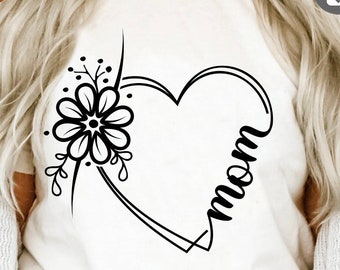 Mom Heart SVG Cut File, Mom SVG, Mom floral svg, Mother's Day Shirt Print, Mom PNG
