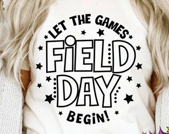 Field Day Let the games begin SVG, Field Day SVG, Field Day PNG, Last day of School svg