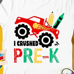 I Crushed Pre-K Monster Truck SVG PNG: Graduation Cut Files (Digital Download)