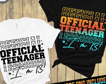 Official Teenager SVG PNG: 13th Birthday Shirt Design (Digital Download)