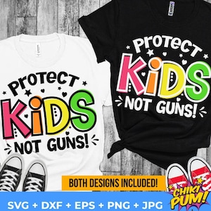 Proteger a los niños, no a las armas (Svg), Detener los tiroteos escolares, Proteger a los niños, no a las armas (archivos SVG para Cricut, PNG)