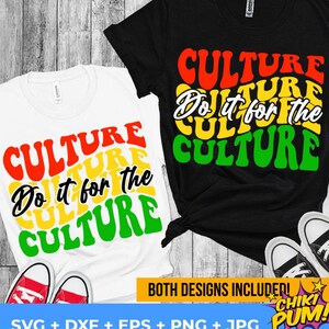 Juneteenth SVG PNG: Black History &#39;Do It For The Culture&#39; Designs (Digital Download)