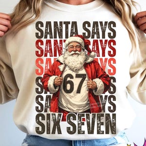 Santa Says Six Seven PNG, Funny Christmas, Trendy Christmas, 67 Shirt Png, Six Seven Png, Popular Santa, Sarcastic Sassy Shirt Design