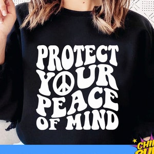 Protege tu tranquilidad SVG, SVG, PNG, EPS y DXF, Protege tu tranquilidad SVG, Diseño de sudadera estética, Cricut, Archivo de corte