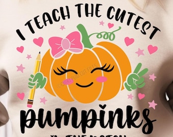 I Teach The Cutest Pumpkins In The Patch svg, Fall Teacher Shirts, Halloween Teacher svg, Pumpkin Teacher Cut Files
