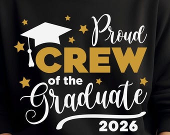 Proud Crew 2026 Graduate SVG PNG: Graduation Cut Files (Digital Download)