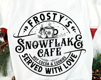 Frosty's Snowflake Cafe SVG PNG: Christmas Farmhouse Sign (Digital Download)
