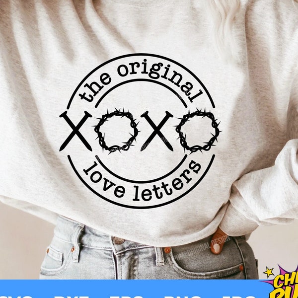 XOXO The Original Love Letters Svg Png, XOXO Svg, XOXO Easter Svg, True Story Svg, Religious Svg, Christian Svg