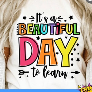 It's a Beautiful Day to learn svg, leraar cadeau idee svg, leraar svg-bestand, leraar citaat svg, terug naar school svg / dxf / png / eps / jpg