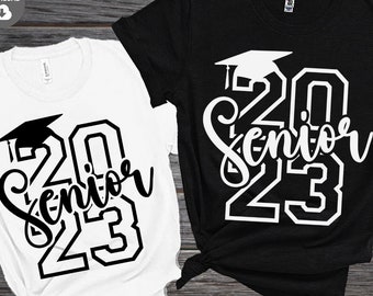 Senior 2023 SVG, Class of 2023 SVG, Graduation 2023 SVG, Senior shirt 2023 cut files
