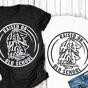 Hip Hop SVG Png, Raised on Old School SVG, PNG, Hip Hop Shirt Svg, Hip Hop Png