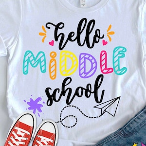 Hello Middle School Svg, 1st Day of School Cut Files, Back To School Svg, Dxf, Eps, Png, School Shirt Design, Silhouette, Cricut