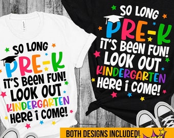 So Long Pre-K SVG, Pre-K Graduation SVG, Kindergarten here I come svg, Pre-K Graduate cut files and sublimation png