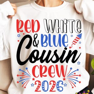 Red White & Blue Cousin Crew 2026 SVG PNG: 4th of July (Digital Download)