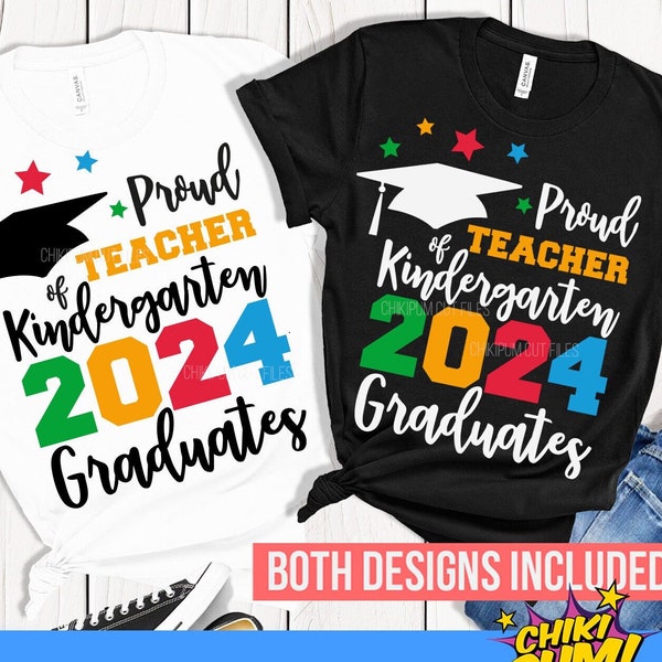 Proud Teacher of Kindergarten Grads 2024 SVG, Kindergarten Graduates 2024 SVG, Kinder Teacher Shirt, Kindergarten graduation 2024