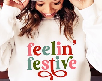 Feelin' Festive SVG PNG: Christmas Winter Design Cut Files Cricut (Digital Download)