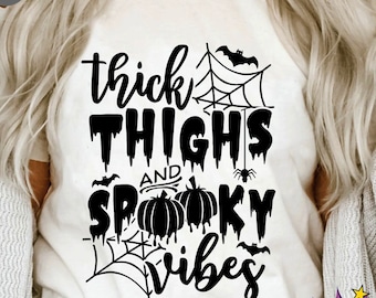 Thick Thighs Spooky Vibes Halloween Design: SVG PNG Cut Files (Digital Download)