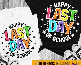 Happy Last Day Of School Svg, End of School Svg, Last Day of School svg, Teacher Summer Break Svg, Teacher Last Day Shirt Iron On Png