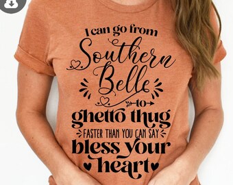 Southern Belle to Ghetto Thug SVG PNG: Funny Sarcastic Saying (Digital Download)