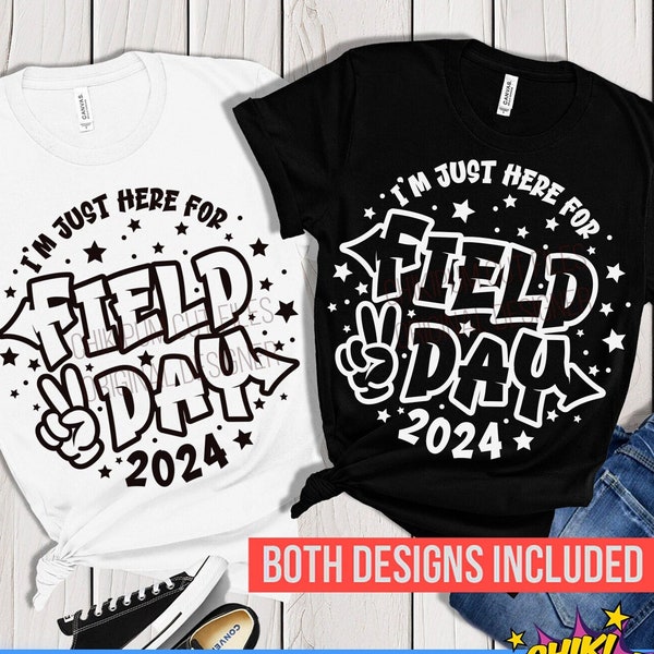 I'm Just Here for Field Day 2024 SVG, Field Day Svg, Boy Field Day Svg, Girl Field Day Svg, School Field Day, Teacher Field Day Shirt Svg