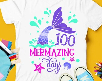100 Mermazing Days Mermaid SVG PNG: T-shirt Design Cut Files