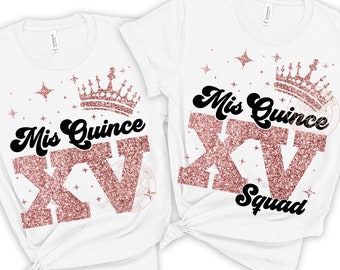 Mis Quince SVG, Mis Quince Squad SVG, Mis Quince Glitter Png, Quinceañera SVG Png, Shirt Designs Digital Download. Ready to print Cricut